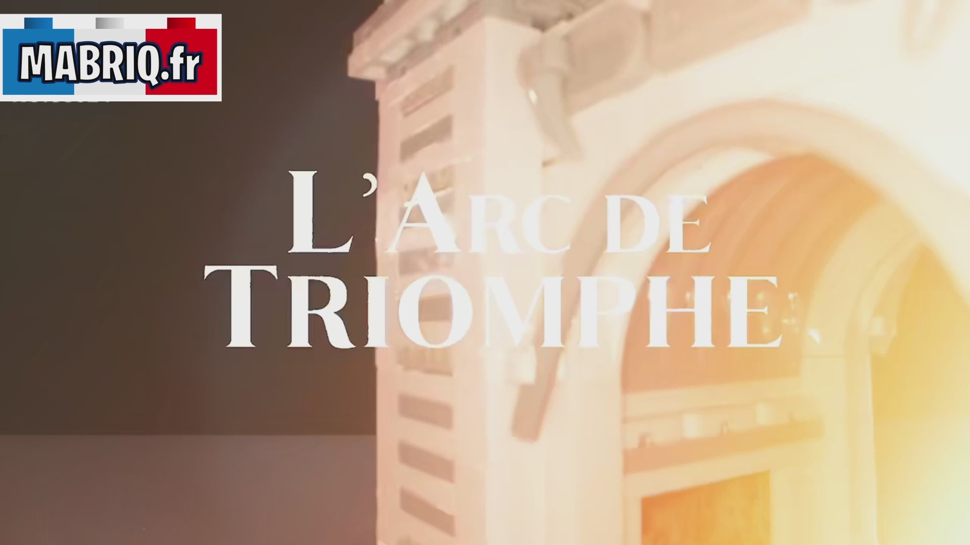 mabriq.fr - L'Arc de Triomphe- Vidéo de présentation - Brique de construction - compatible autres marques